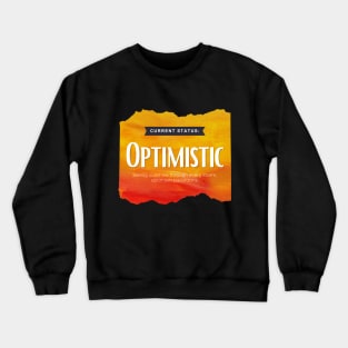 Status: Optimistic Crewneck Sweatshirt